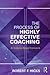The Process of Highly Effective Coaching: An Evidence-Based Framework