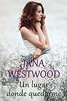 Un lugar donde quedarme by Jana Westwood