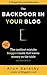 The Backdoor In Your Blog: The Costliest Mistake Bloggers Make That Leaves Money On The Table And How To Fix It.