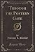 Through the Postern Gate (Classic Reprint)