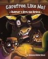 Carefree, Like Me (Chapter 1: Root the Brave)