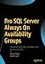 Pro SQL Server Always On Availability Groups