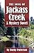 The Song of Jackass Creek: A Mystery Novel