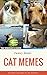 Cat Memes: Only Cat Funny Memes, Memes XL, Best Memes, Memes Free,Memes Books, Funny Jokes, Comedy,Hilarious,Enj