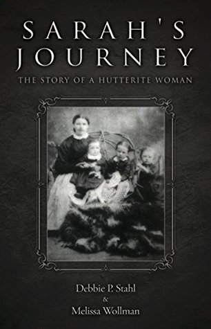 Sarah's Journey: The story of a Hutterite woman