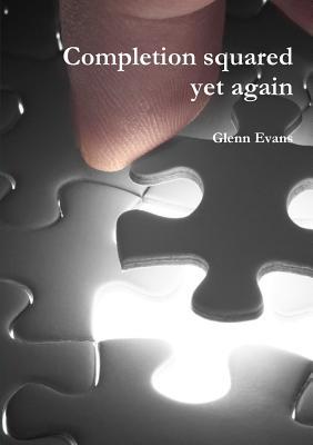 Completion Squared Yet Again