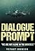 Dialogue Prompt: "We Are No...