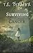 Surviving Cancer: A Story o...