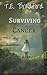 Surviving Cancer: A Story of Hope