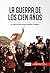 La guerra de los Cien Años: Un siglo de lucha entre franceses e ingleses (Historia) (Spanish Edition)