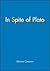In Spite of Plato: Feminist Rewriting of Ancient Philosophy