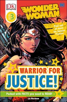 Wonder Woman: Warrior for Justice! (DK Readers L3)
