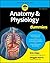 Anatomy & Physiology For Dummies (For Dummies (Math & Science... by Donna Rae Siegfried