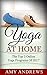 Yoga At Home: The Top 3 Yog...