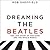 Dreaming the Beatles