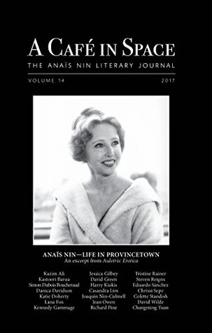 A Cafe in Space: The Anais Nin Literary Journal, Volume 14 (Kindle Edition)