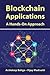 Blockchain Applications: A Hands-On Approach
