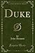 Duke (Classic Reprint)
