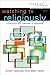 Watching TV Religiously (Engaging Culture): Television and Theology in Dialogue