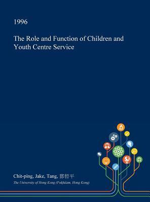 The Role and Function of Children and Youth Centre Service
