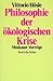 Philosophie der ökologische...