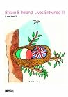 Britain and Ireland: Lives Entwined (Volume 3) Britain and Ireland: Lives Entwined (Volume 3)