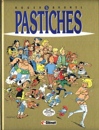 Pastiches Tome 5 : Pastiches des pastiches (Pastiches, #5)