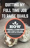 Quitting My Full Time Job To Raise Quails by Francis Otieno