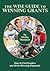 The Wise Guide to Winning Grants: How to Find Funders and Write Winning Proposals (Wise Guides)