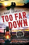 Too Far Down by Mary Connealy