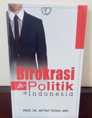 BIROKRASI DAN POLITIK DI INDONESIA