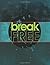 Break Free: Finding Freedom In Christ