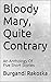 Bloody Mary, Quite Contrary: An Anthology Of Five Short Stories