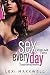Sex Every Day, Volume 2: 7 Single Serving Fantasies