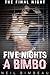 Five Nights A Bimbo: The Final Night (Five Nights At Betty's Book Five)