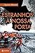 Estranhos à nossa porta (Portuguese Edition)