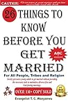 26 Things To Know Before You Get Married: Society pressures young adults to get married without providing the necessary tools to maintain a divorce-free and God-fearing marriage... 26 Things To Know Before You Get Married: Society pressures young adults to get married without providing the necessary tools to maintain a divorce-free and God-fearing marriage...