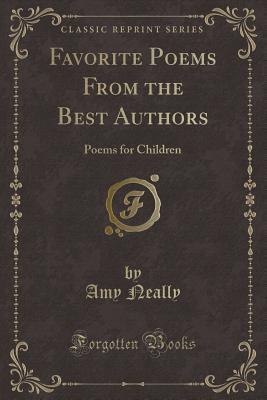 Favorite Poems From the Best Authors: Poems for Children