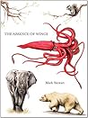 The Absence of Wings by Mark   Stewart
