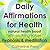 Daily Affirmations for Health: Natural Health Boost with Soothing Nature Hypnosis & Meditation