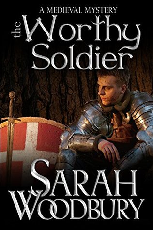 The Worthy Soldier (Gareth & Gwen Medieval Mysteries, #9)