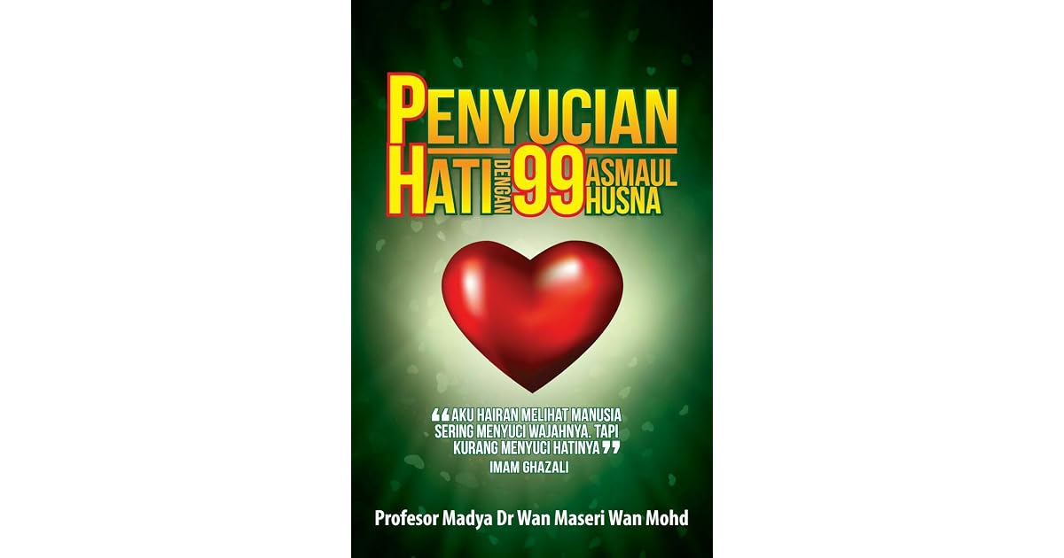 Penyucian Hati Dengan 99 Asmaul Husna By Wan Maseri Wan Mohd