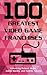100 Greatest Video Game Fra...