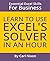 Learn To Use Excel's Solver...