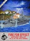 Fire for Effect (Special Force Orca, #24) Fire for Effect (Special Force Orca, #24)