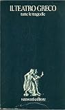 Il teatro greco. Tutte le tragedie