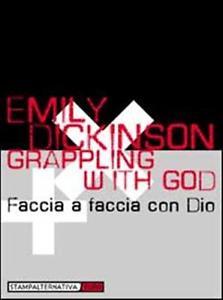 Grappling with God-Faccia a faccia con Dio (Paperback)
