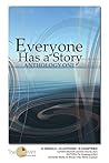 Everyone has a Story: Anthology One