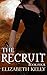 The Recruit: Book Four (The...