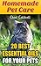 Homemade Pet Care: 20 Best Essential Oils for Your Pets: (Holistic, Essential Oils Book)